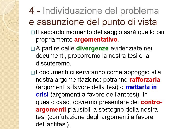 4 - Individuazione del problema e assunzione del punto di vista � Il secondo