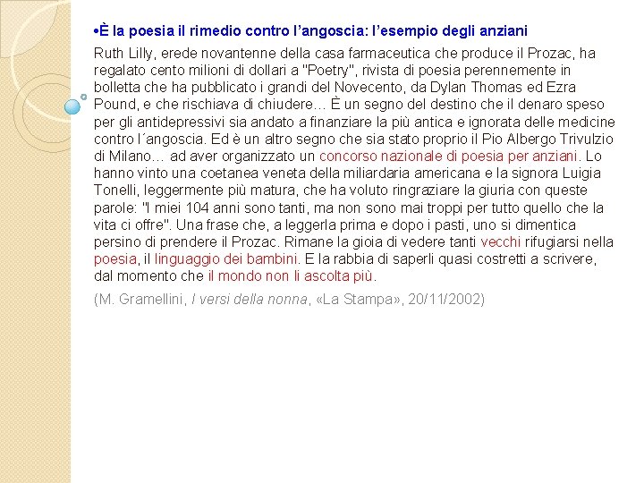  • È la poesia il rimedio contro l’angoscia: l’esempio degli anziani Ruth Lilly,