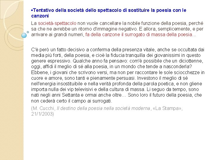  • Tentativo della società dello spettacolo di sostituire la poesia con le canzoni