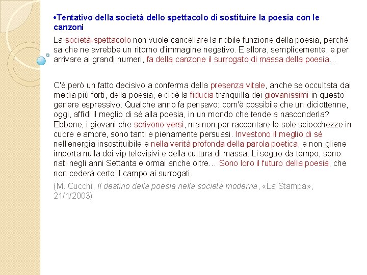  • Tentativo della società dello spettacolo di sostituire la poesia con le canzoni