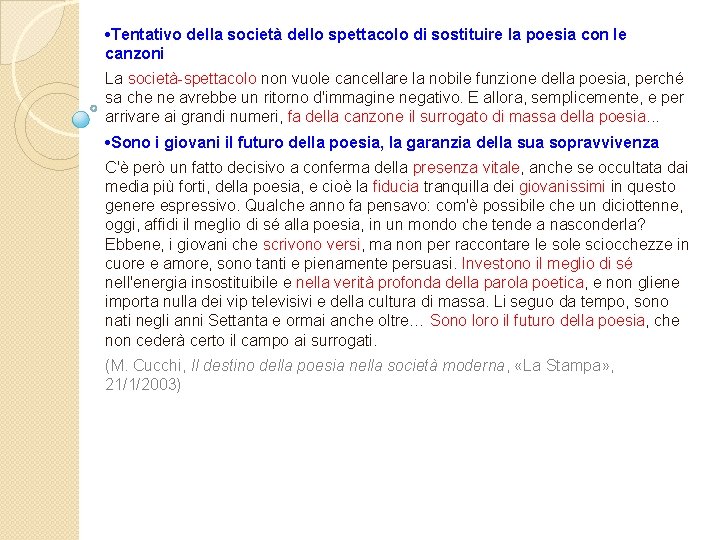  • Tentativo della società dello spettacolo di sostituire la poesia con le canzoni