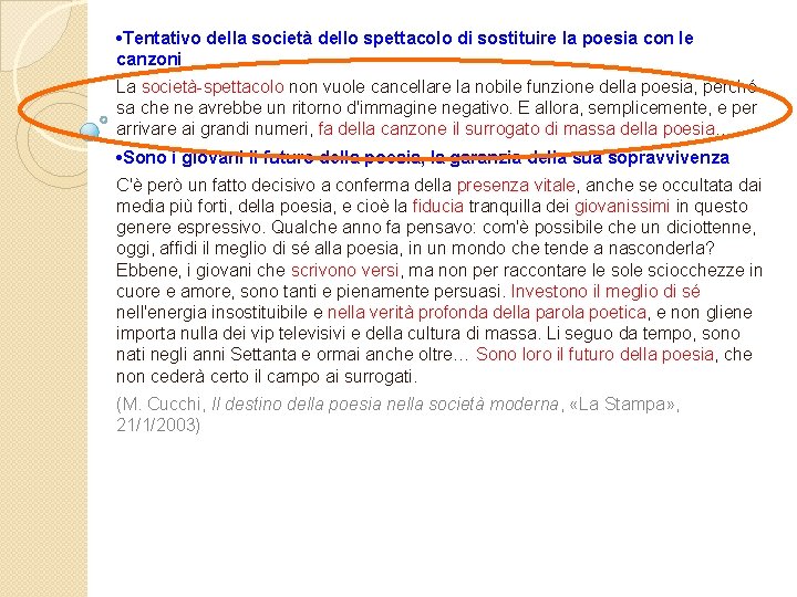  • Tentativo della società dello spettacolo di sostituire la poesia con le canzoni