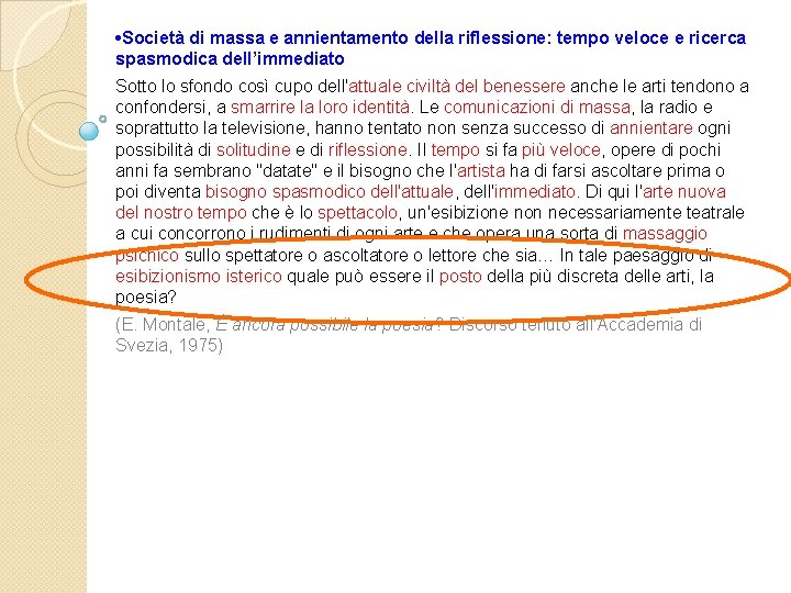  • Società di massa e annientamento della riflessione: tempo veloce e ricerca spasmodica