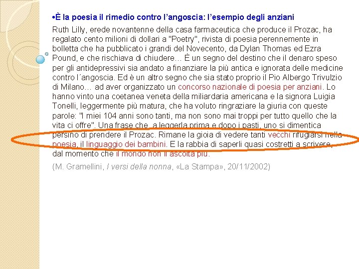  • È la poesia il rimedio contro l’angoscia: l’esempio degli anziani Ruth Lilly,