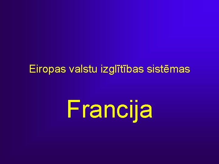 Eiropas valstu izglītības sistēmas Francija 