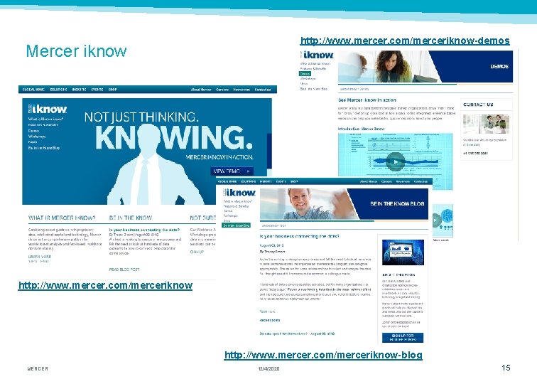 http: //www. mercer. com/merceriknow-demos Mercer iknow http: //www. mercer. com/merceriknow-blog MERCER 12/4/2020 15 