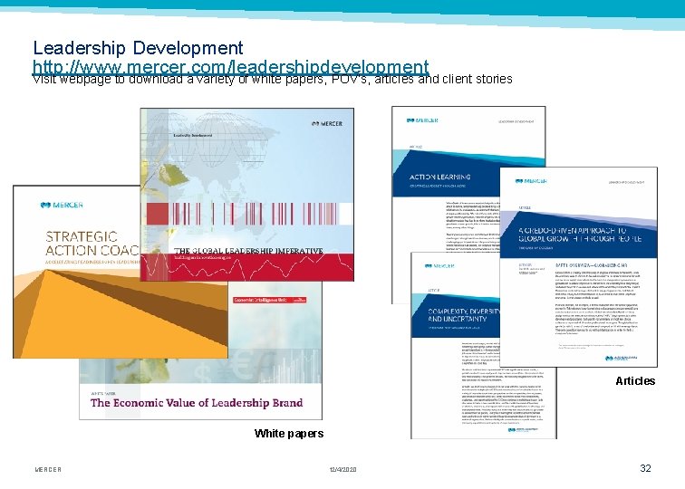 Leadership Development http: //www. mercer. com/leadershipdevelopment Visit webpage to download a variety of white