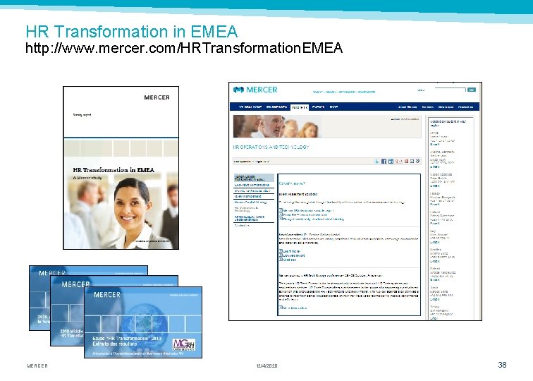HR Transformation in EMEA http: //www. mercer. com/HRTransformation. EMEA MERCER 12/4/2020 38 