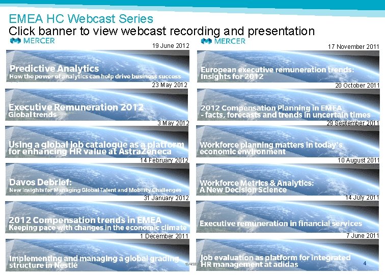EMEA HC Webcast Series Click banner to view webcast recording and presentation 19 June