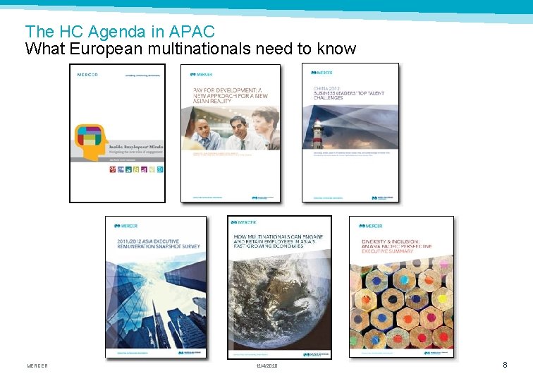 The HC Agenda in APAC What European multinationals need to know MERCER 12/4/2020 8