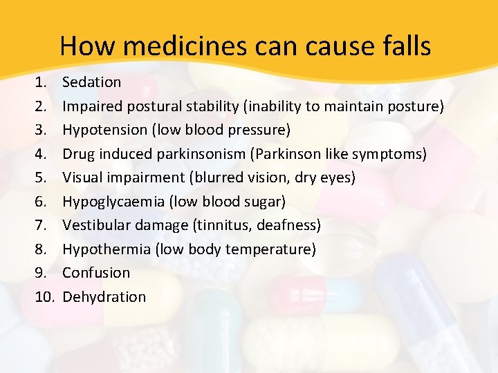 How medicines can cause falls 1. 2. 3. 4. 5. 6. 7. 8. 9.
