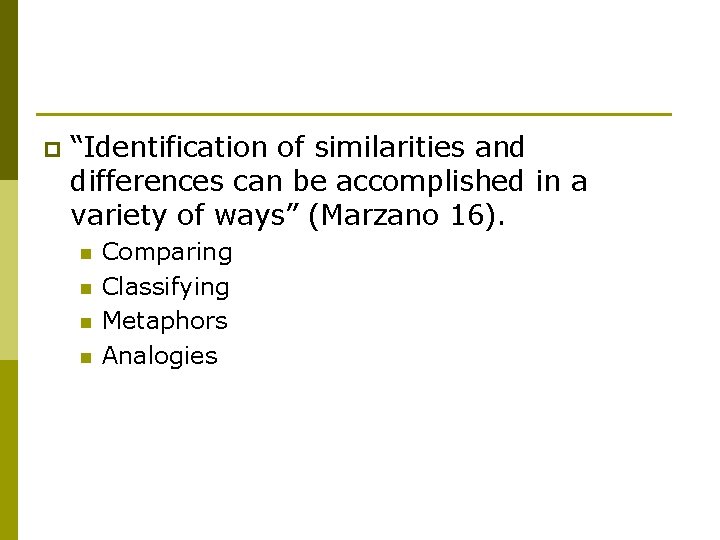 p “Identification of similarities and differences can be accomplished in a variety of ways”