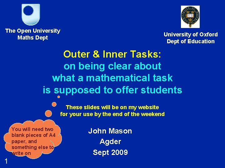 The Open University Maths Dept University of Oxford Dept of Education Outer & Inner