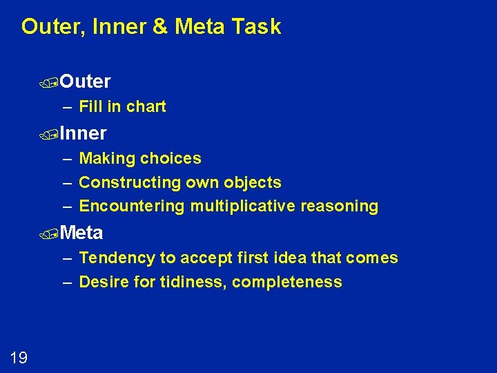Outer, Inner & Meta Task /Outer – Fill in chart /Inner – – –