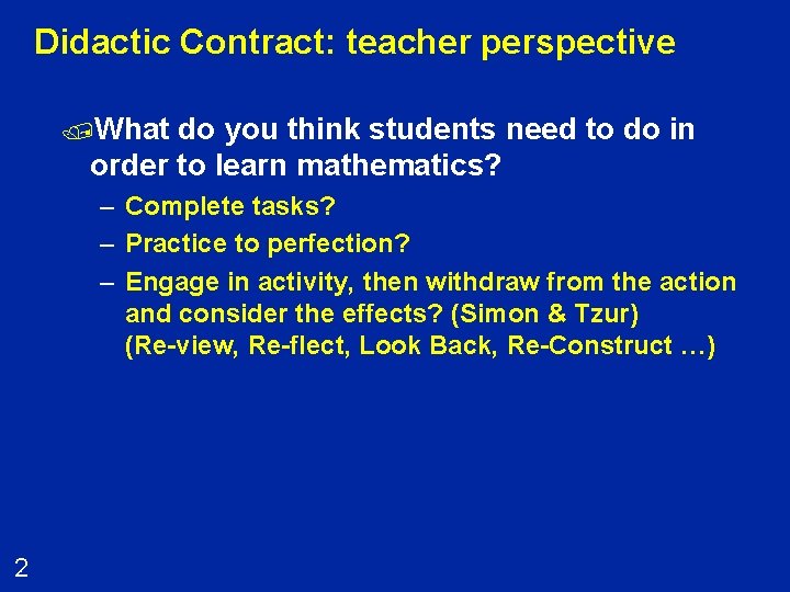 Didactic Contract: teacher perspective /What do you think students need to do in order