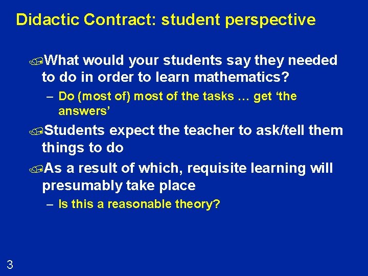 Didactic Contract: student perspective /What would your students say they needed to do in