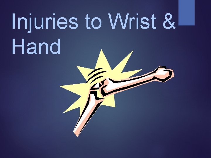 Injuries to Wrist & Hand 