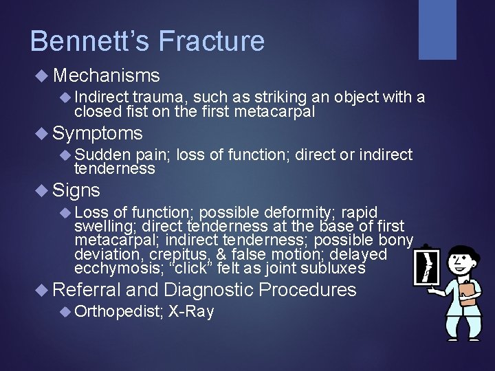 Bennett’s Fracture Mechanisms Indirect trauma, such as striking an object with a closed fist