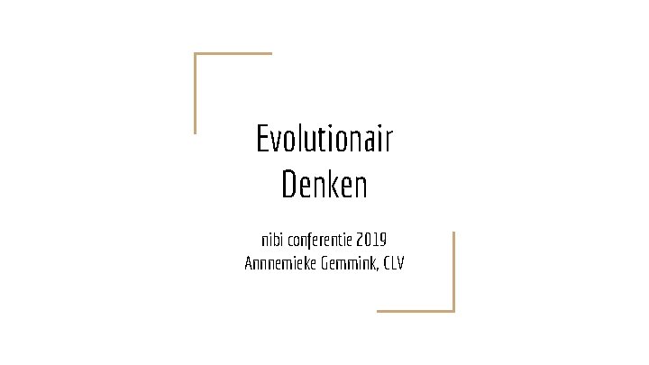 Evolutionair Denken nibi conferentie 2019 Annnemieke Gemmink, CLV 