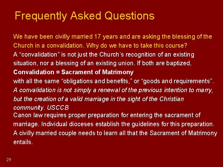 Frequently Asked Questions We have been civilly married 17 years and are asking Frequently Asked Questions We have been civilly married 17 years and are asking