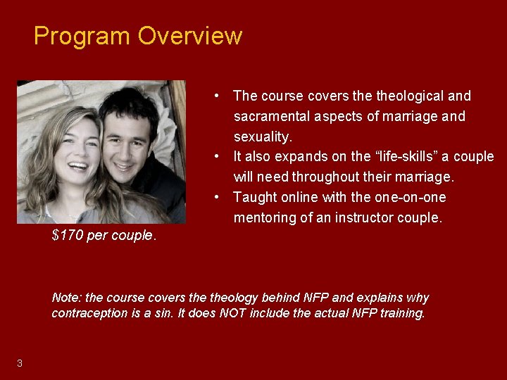 Program Overview • The course covers theological and sacramental aspects of marriage and Program Overview • The course covers theological and sacramental aspects of marriage and