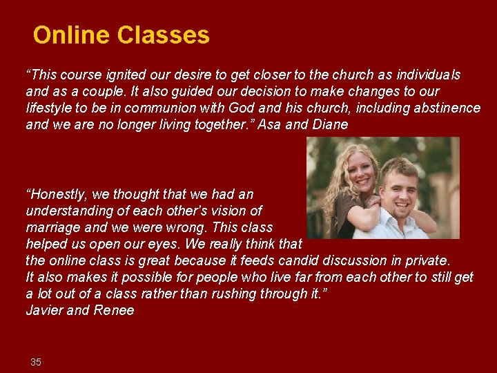 Online Classes “This course ignited our desire to get closer to the church Online Classes “This course ignited our desire to get closer to the church