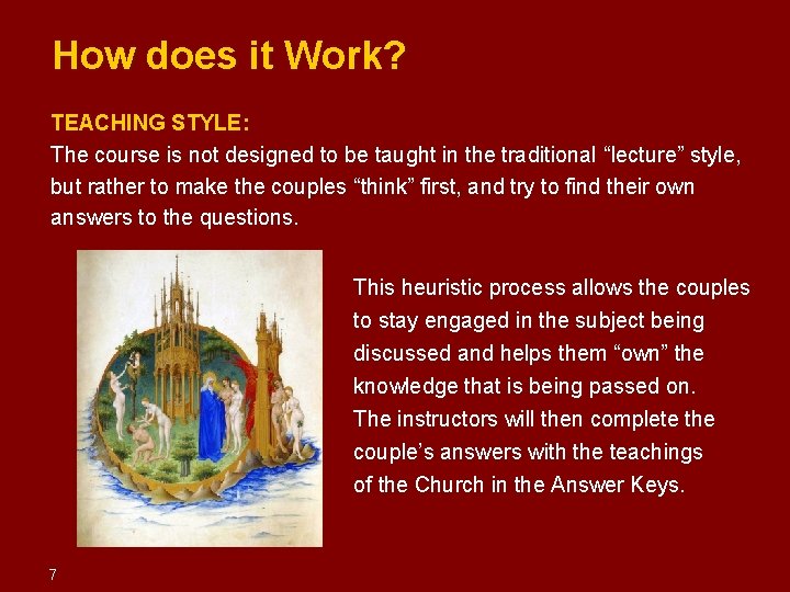 How does it Work? TEACHING STYLE: The course is not designed to be How does it Work? TEACHING STYLE: The course is not designed to be