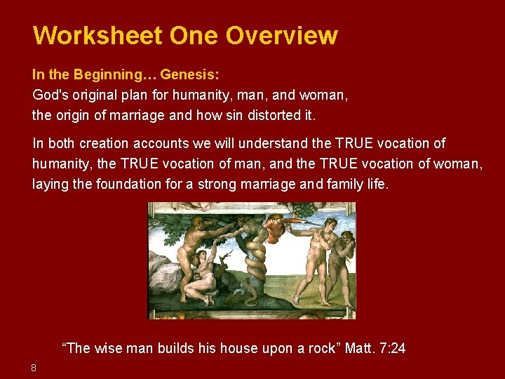 Worksheet One Overview In the Beginning… Genesis: God's original plan for humanity, man, Worksheet One Overview In the Beginning… Genesis: God's original plan for humanity, man,