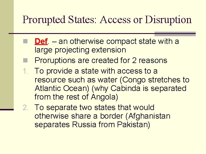 Prorupted States: Access or Disruption n Def. – an otherwise compact state with a