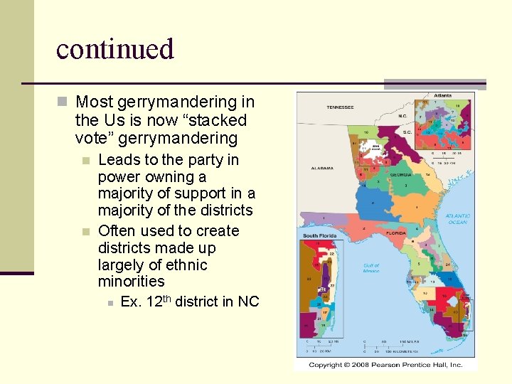 continued n Most gerrymandering in the Us is now “stacked vote” gerrymandering n n