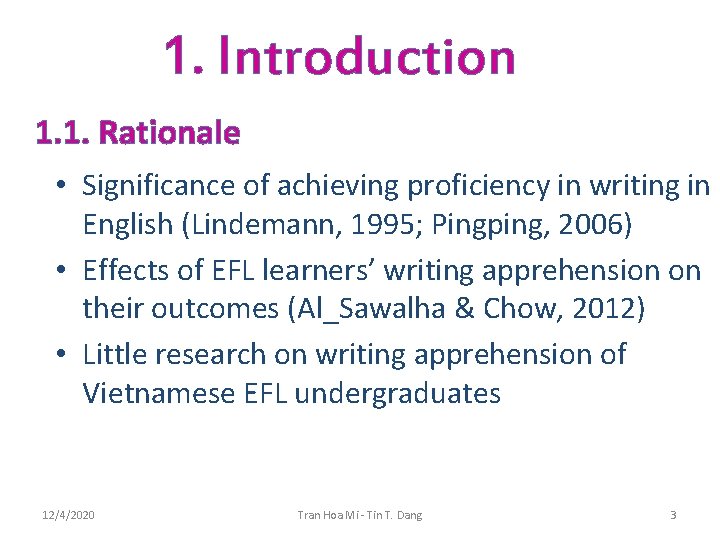 1. Introduction 1. 1. Rationale • Significance of achieving proficiency in writing in English