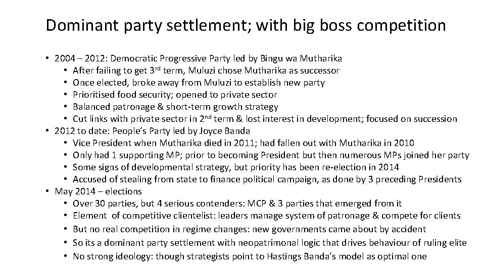 Dominant party settlement; with big boss competition • 2004 – 2012: Democratic Progressive Party