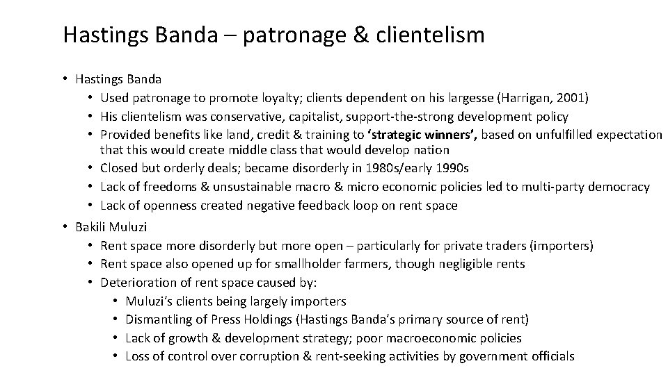 Hastings Banda – patronage & clientelism • Hastings Banda • Used patronage to promote