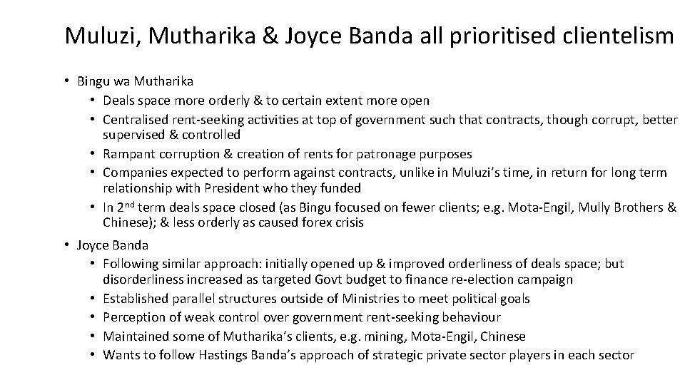 Muluzi, Mutharika & Joyce Banda all prioritised clientelism • Bingu wa Mutharika • Deals