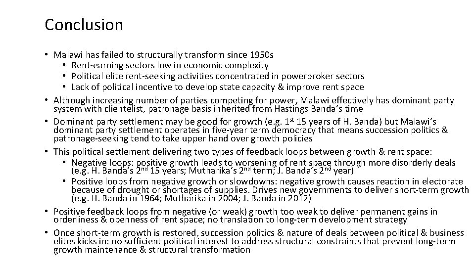 Conclusion • Malawi has failed to structurally transform since 1950 s • Rent-earning sectors