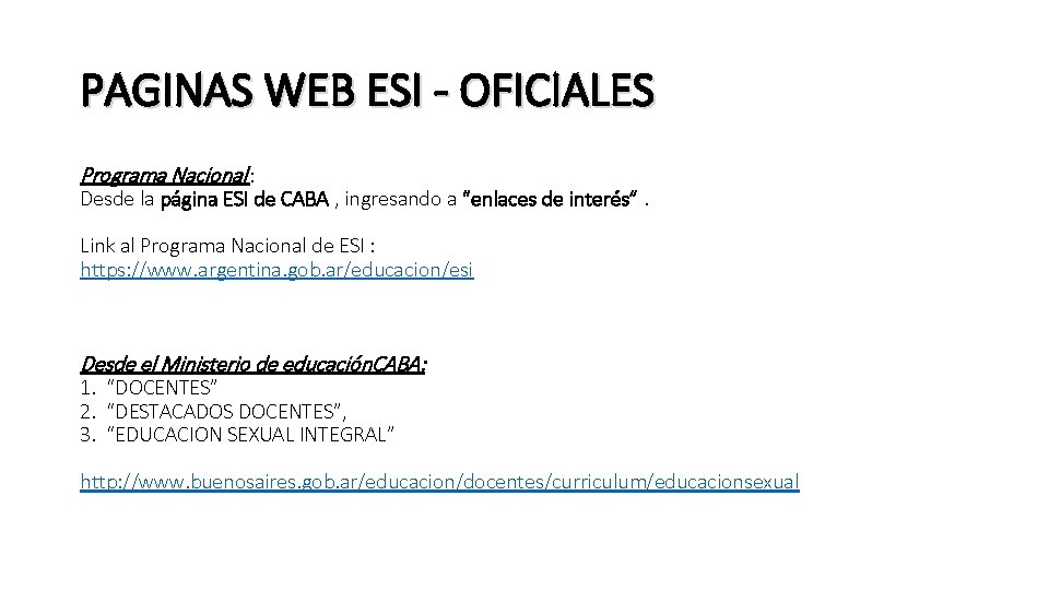 PAGINAS WEB ESI - OFICIALES Programa Nacional : Desde la página ESI de CABA