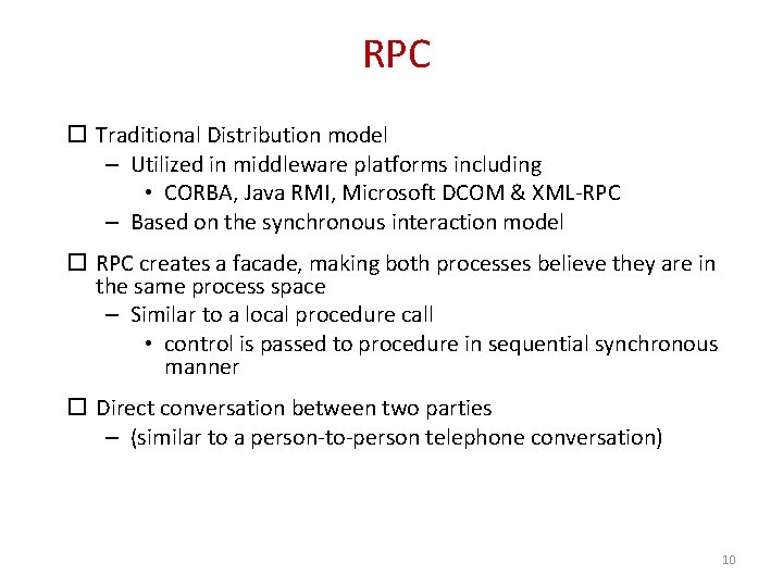 RPC o Traditional Distribution model – Utilized in middleware platforms including • CORBA, Java