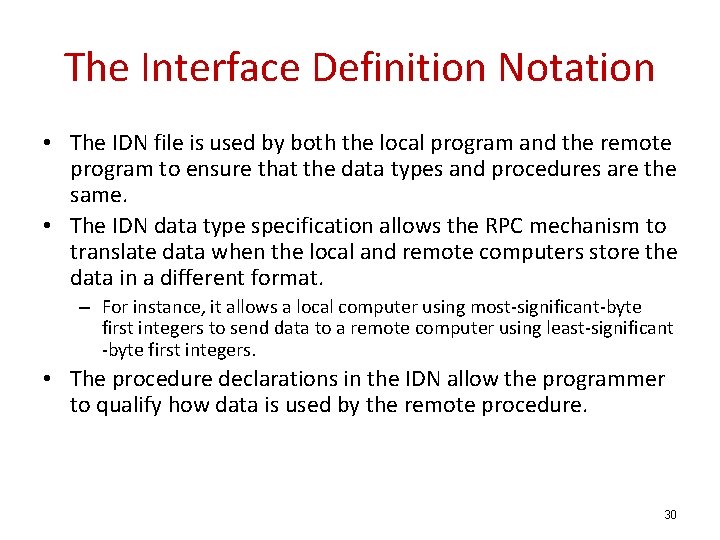The Interface Definition Notation • The IDN file is used by both the local