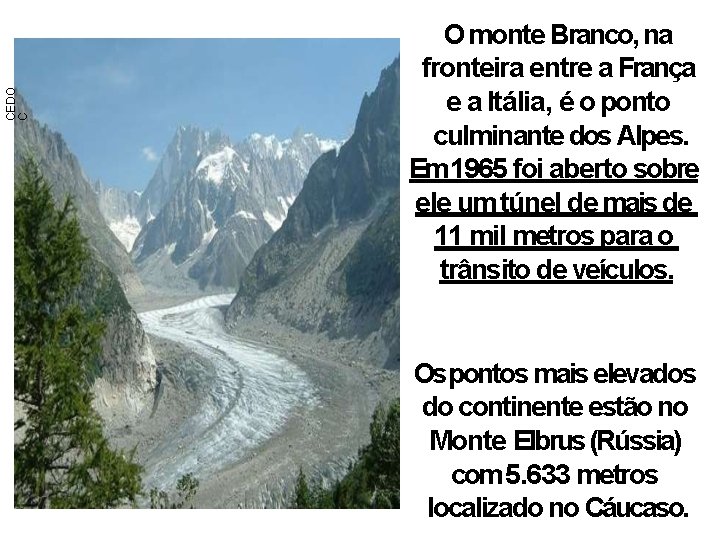 CEDO C O monte Branco, na fronteira entre a França e a Itália, é