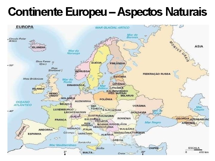 Continente Europeu – Aspectos Naturais 