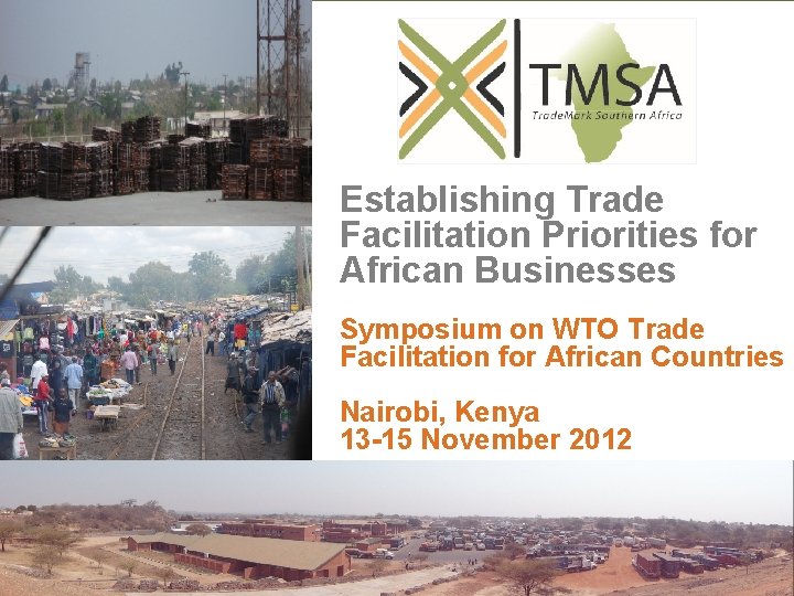 Establishing Trade Facilitation Priorities for African Businesses Symposium on WTO Trade Facilitation for African