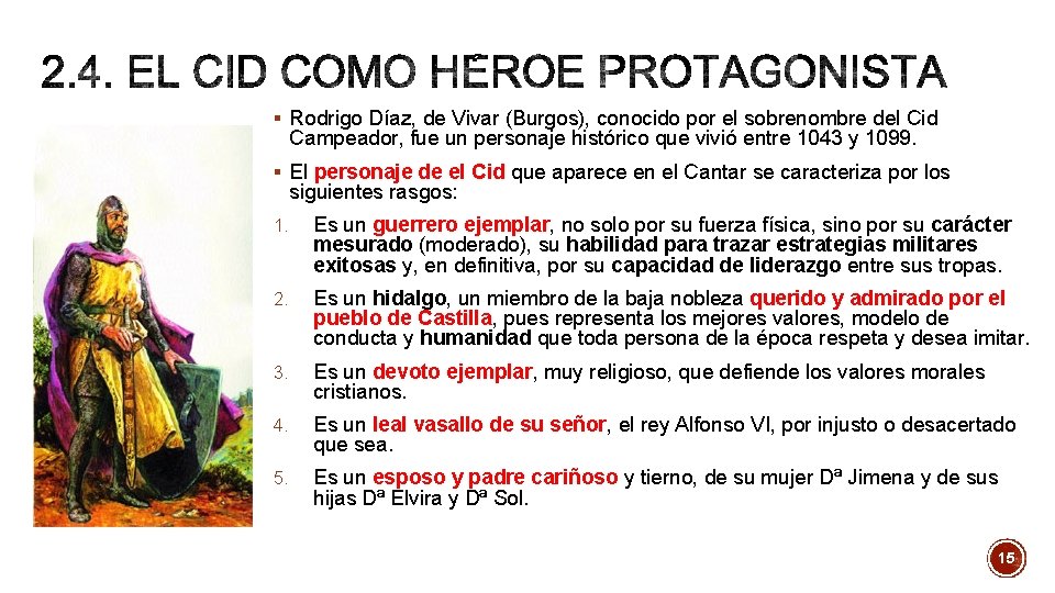 § Rodrigo Díaz, de Vivar (Burgos), conocido por el sobrenombre del Cid Campeador, fue § Rodrigo Díaz, de Vivar (Burgos), conocido por el sobrenombre del Cid Campeador, fue