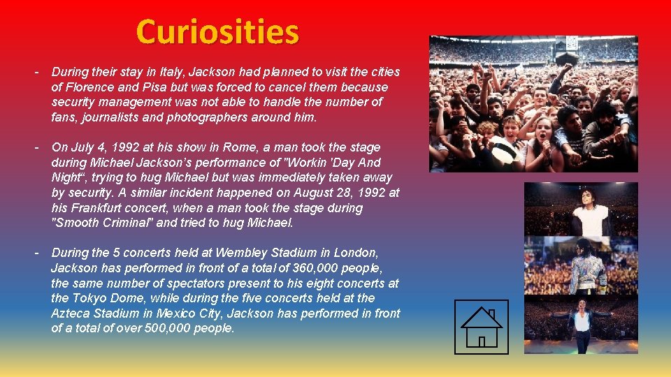 Curiosities - During their stay in Italy, Jackson had planned to visit the cities