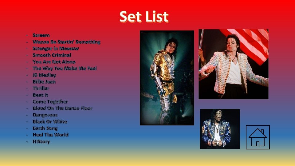 Set List - Scream Wanna Be Startin’ Something Stranger In Moscow Smooth Criminal You