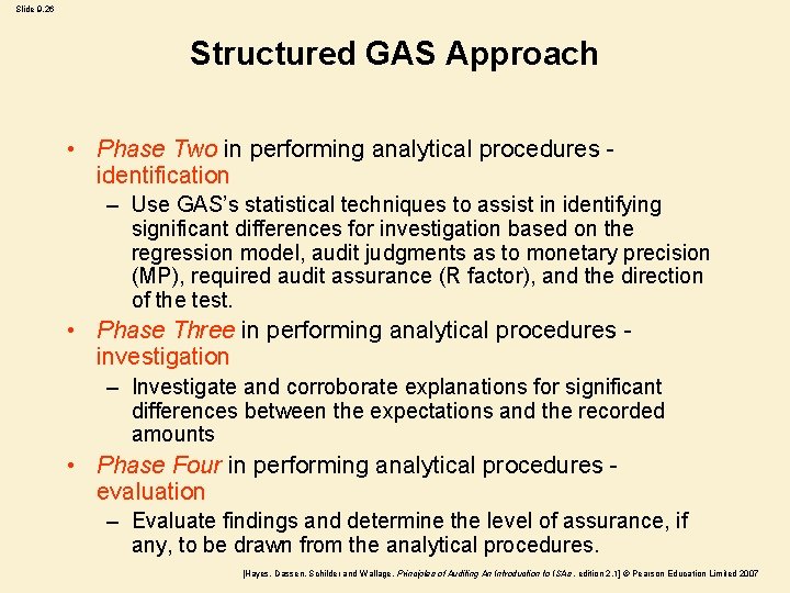Slide 9. 26 Structured GAS Approach • Phase Two in performing analytical procedures -