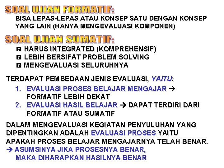 BISA LEPAS-LEPAS ATAU KONSEP SATU DENGAN KONSEP YANG LAIN (HANYA MENGEVALUASI KOMPONEN) Í HARUS