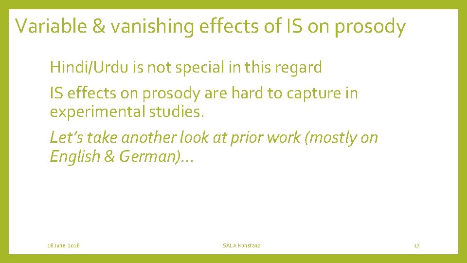 Variable & vanishing effects of IS on prosody Hindi/Urdu is not special in this
