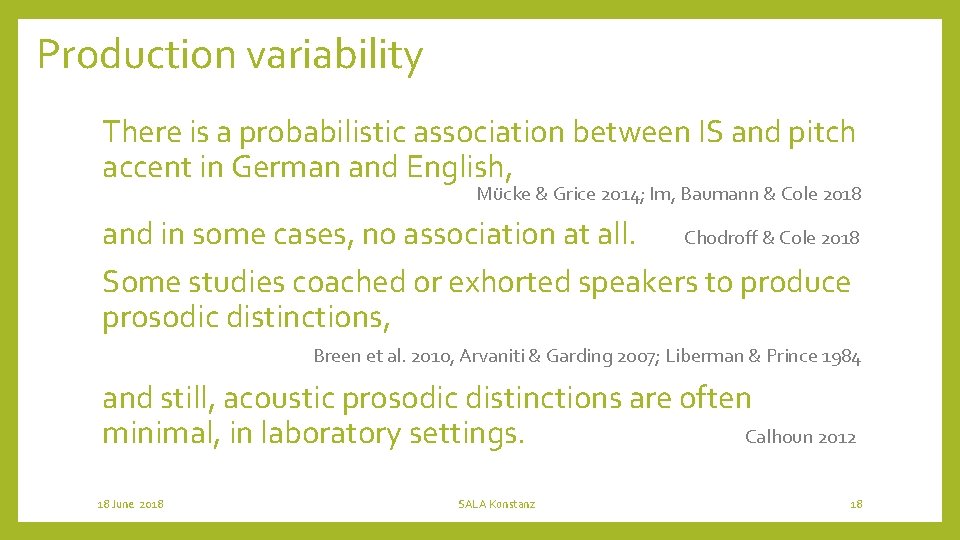 Production variability There is a probabilistic association between IS and pitch accent in German