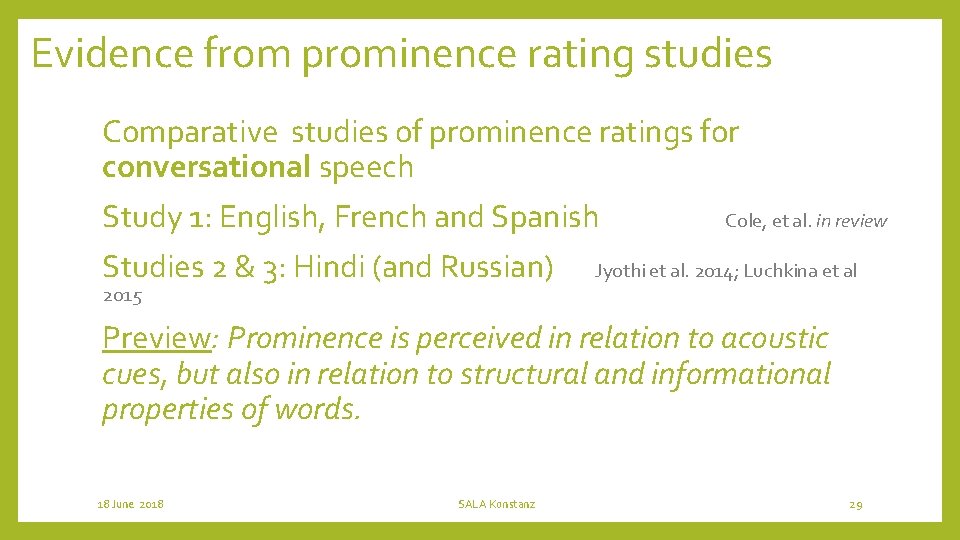 Evidence from prominence rating studies Comparative studies of prominence ratings for conversational speech Study