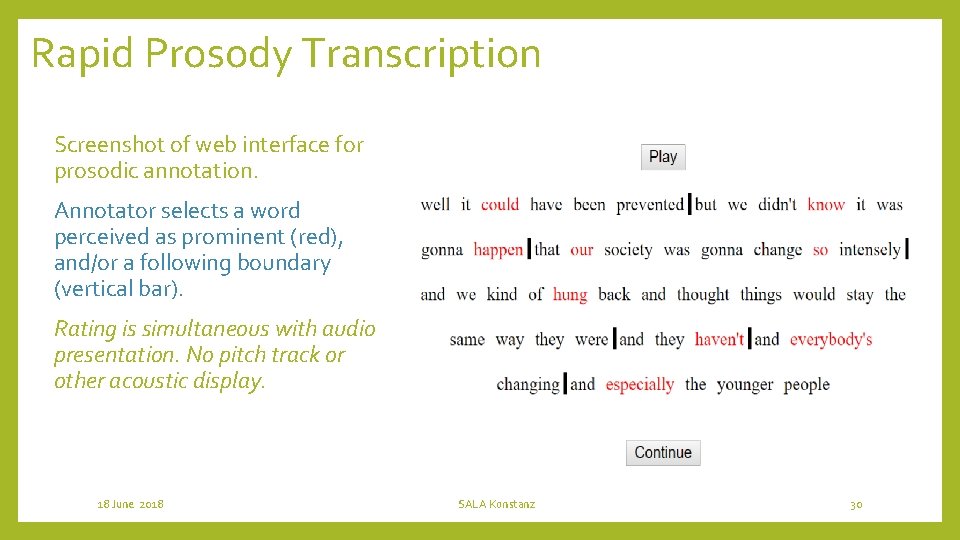 Rapid Prosody Transcription Screenshot of web interface for prosodic annotation. Annotator selects a word